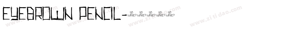 EYEBROWN PENCIL字体转换